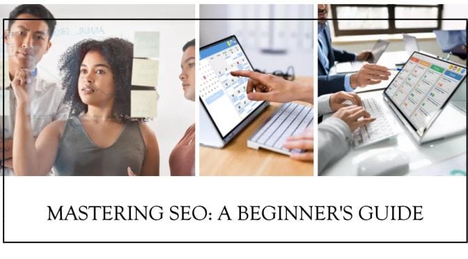 Mastering SEO Basics: Boosting Website Traffic and Visibility